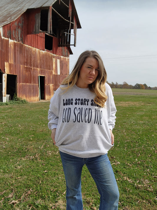 God saved me- crewneck