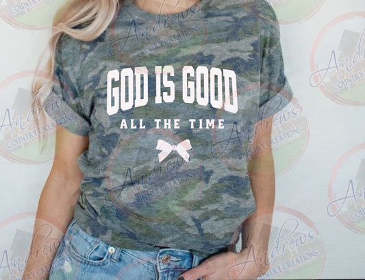 God is good. All the time- camo