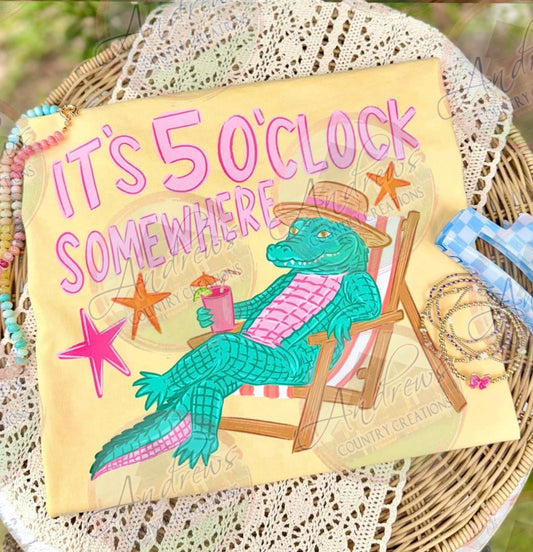 5 o’clock somewhere -comfort colors