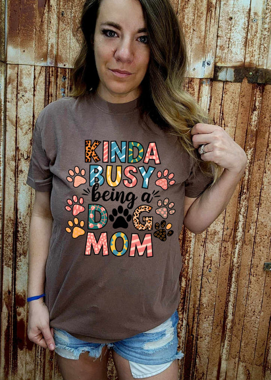 Busy being a Dog mom- comfort colors tee