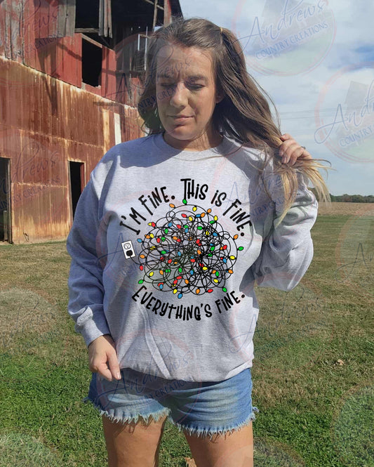 Im fine- Christmas Crewneck sweatshirt