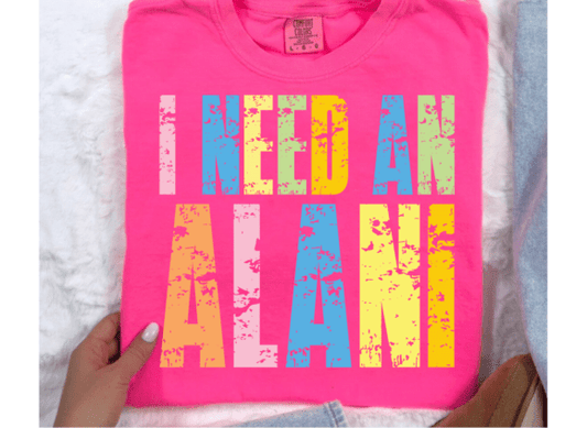 I need an alani- comfort colors tee