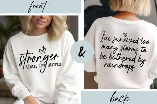 Stronger than the storm-crewneck sweatshirt