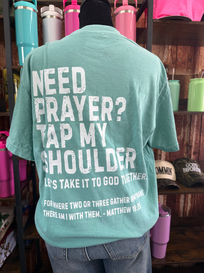 Need prayer?-comfort colors- RTS