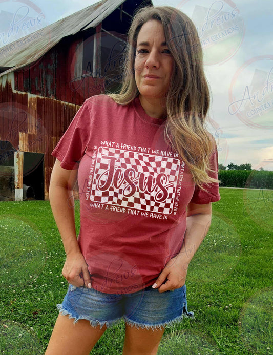 What a friendwe have in JESUS- comfort colors tee