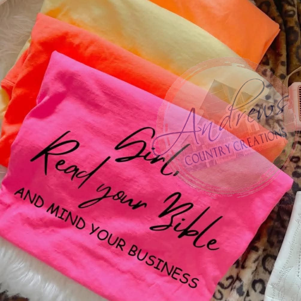 Girl read your Bible- comfort colors- neon