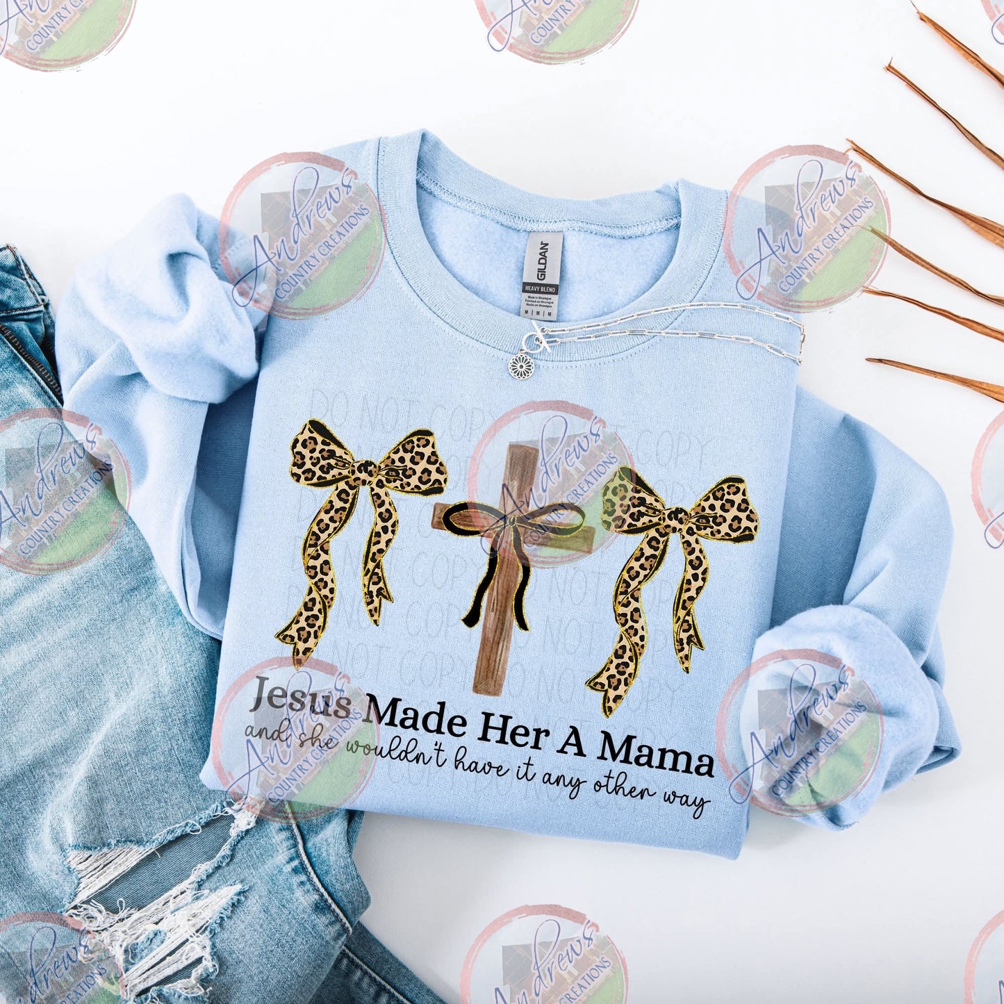 Jesus made her a mama- Crewneck