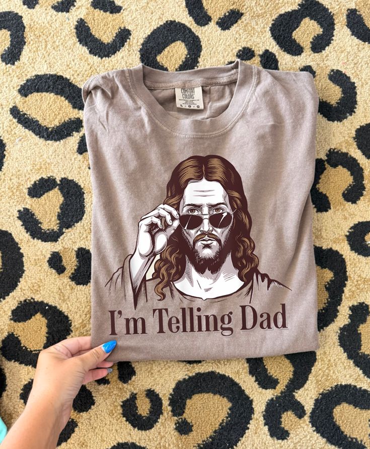 Im telling dad- comfort colors tee